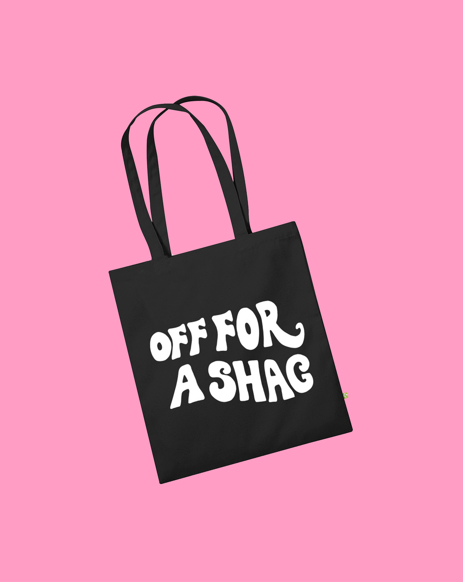OFF FOR A SHAG - TOTE BAG – Florence Given Store