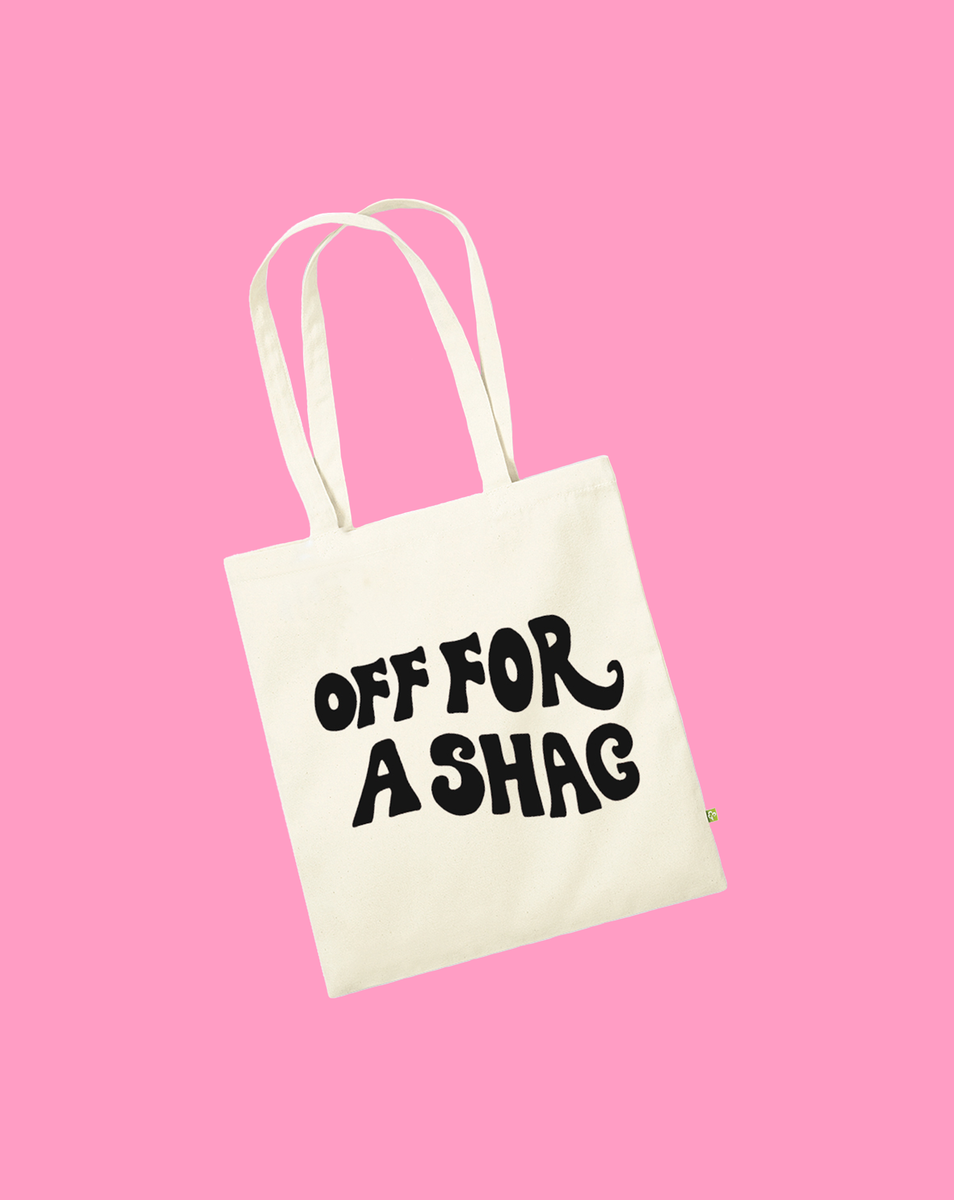 OFF FOR A SHAG - TOTE BAG – Florence Given Store
